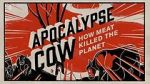 Watch Apocalypse Cow: How Meat Killed the Planet Xmovies8