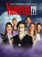 Watch My Stepbrother Is a Vampire!?! Xmovies8