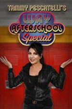 Watch Tammy Pescatelli\'s Way After School Special Xmovies8