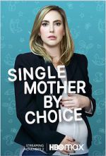 Watch Single Mother by Choice Xmovies8