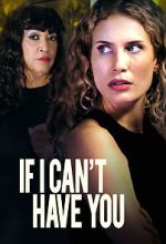 Watch If I Can\'t Have You Xmovies8