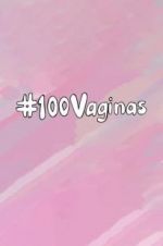 Watch 100 Vaginas Xmovies8