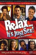 Watch Relax It's Just Sex Xmovies8