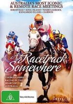 Watch A Racetrack Somewhere Xmovies8