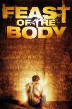 Watch Feast of the Body Xmovies8