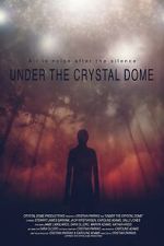 Watch Under the Crystal Dome Xmovies8