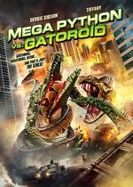 Watch Mega Python vs. Gatoroid Xmovies8