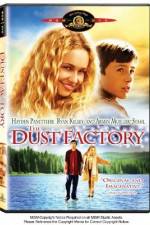 Watch The Dust Factory Xmovies8