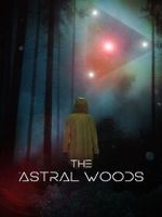 Watch The Astral Woods Xmovies8