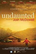 Watch Undaunted... The Early Life of Josh McDowell Xmovies8