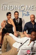 Watch Finding Me Truth Xmovies8