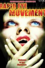 Watch Rapid Eye Movement Xmovies8