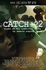 Watch Catch 22: Based on the Unwritten Story by Seanie Sugrue Xmovies8