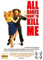 Watch All Babes Want to Kill Me Xmovies8