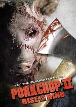 Watch Porkchop II: Rise of the Rind Xmovies8