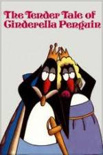 Watch The Tender Tale of Cinderella Penguin Xmovies8