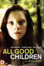 Watch All Good Children Xmovies8