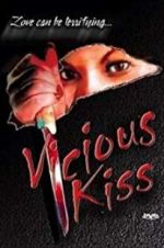 Watch Vicious Kiss Xmovies8