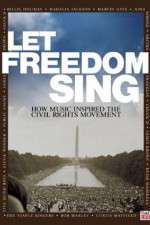 Watch Let Freedom Sing: How Music Inspired the Civil Rights Movement Xmovies8