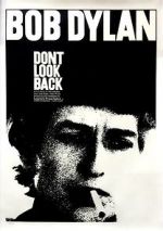 Watch Bob Dylan: Dont Look Back Xmovies8