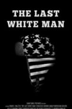 Watch The Last White Man Xmovies8