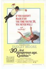 Watch 30 Is a Dangerous Age Cynthia Xmovies8