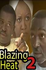 Watch Blazing Heat 2 Xmovies8