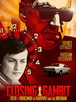 Watch Closing Gambit: 1978 Korchnoi versus Karpov and the Kremlin Xmovies8