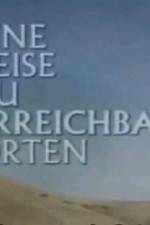 Watch Eine Reise zu unerreichbaren Orten Xmovies8