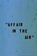 Watch Affair in the Air Xmovies8