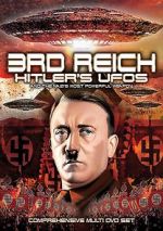 Watch 3rd Reich: Hitler\'s UFOs and the Nazi\'s Most Powerful Weapon Xmovies8