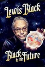 Watch Lewis Black Black to the Future Xmovies8