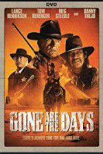 Watch Gone Are the Days Xmovies8