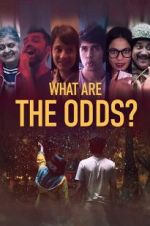 Watch What are the Odds? Xmovies8