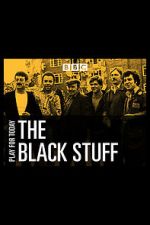 Watch The Black Stuff Xmovies8