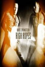Watch Bruce Springsteens High Hopes Xmovies8