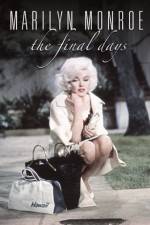 Watch Marilyn Monroe The Final Days Xmovies8