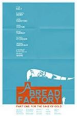 Watch A Bread Factory, Part One Xmovies8