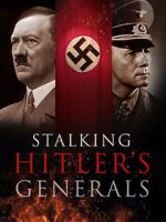 Watch Stalking Hitler\'s Generals Xmovies8