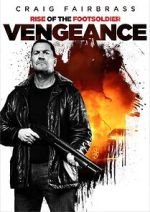 Watch Rise of the Footsoldier: Vengeance Xmovies8