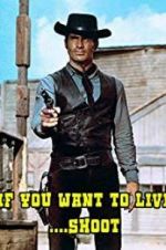 Watch If You Want to Live... Shoot! Xmovies8