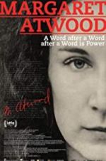 Watch Margaret Atwood: A Word after a Word after a Word is Power Xmovies8