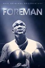 Watch Foreman Xmovies8