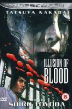 Watch Illusion of Blood Xmovies8