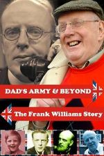 Watch \'Dad\'s Army\' & Beyond: The Frank Williams Story Xmovies8