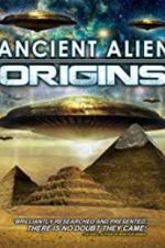 Watch Ancient Alien Origins Xmovies8