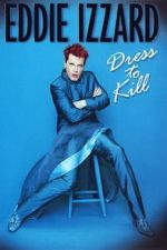Watch Eddie Izzard: Dress to Kill Xmovies8