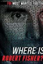 Watch Where Is Robert Fisher? Xmovies8