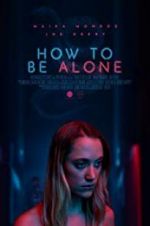 Watch How to Be Alone Xmovies8