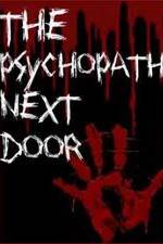 Watch The Psychopath Next Door Xmovies8